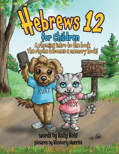 Hebrews 12 for Children A Rhyming Intro to the Book, The Rhyme Becomes a Memory Hook!