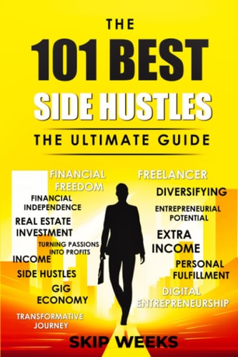 The 101 Best Side Hustles - The Ultimate Guide