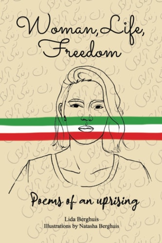 Woman, Life, Freedom Poems of an Uprising