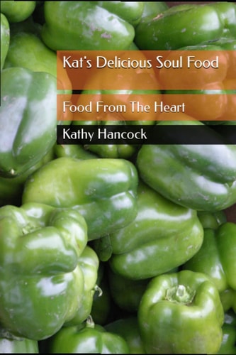 Kat's Delicious Soul Food Soul Food From The Heart