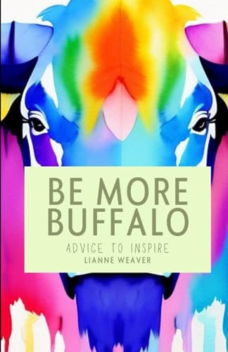 Be More Buffalo Advice to Inspire