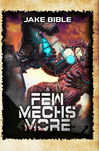 A Few Mechs More A Battle Mech Sci-Fi Series