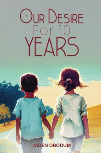 Our Desire for 10 Years