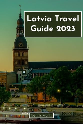 Latvia Travel Guide A Journey Through the Baltic Gem