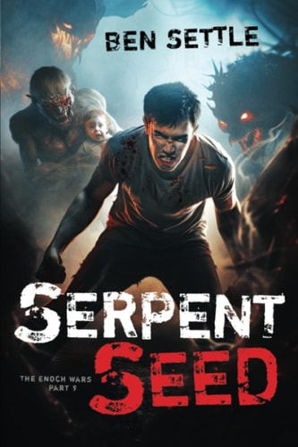 Serpent Seed: The Enoch Wars, Book 9