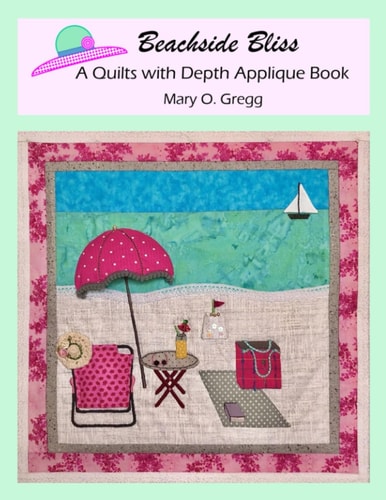 Beachside Bliss A Quilts with Depth Applique Book