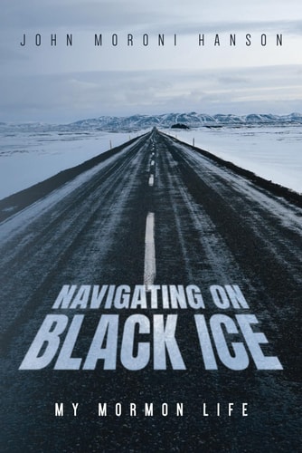 Navigating On Black Ice My Mormon Life