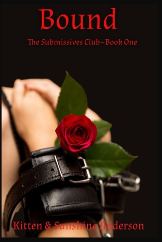 Bound Book One of The Submissives Club