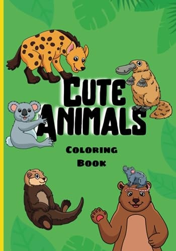 Cute Animals Coloring Book For Kids Of All Ages Adorable Animals To Color