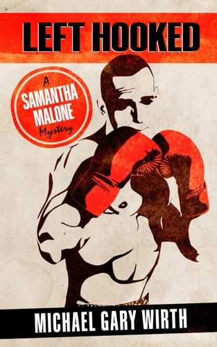 Left Hooked A Samantha Malone Mystery