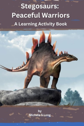 Stegosaurs Peaceful Warriors: A Learning Activity Book
