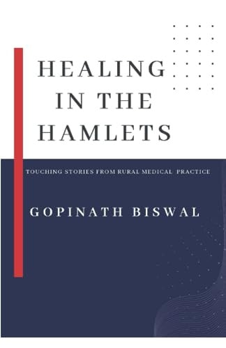 Healing in the Hamlets Touching Stories From Rural Medical Practice