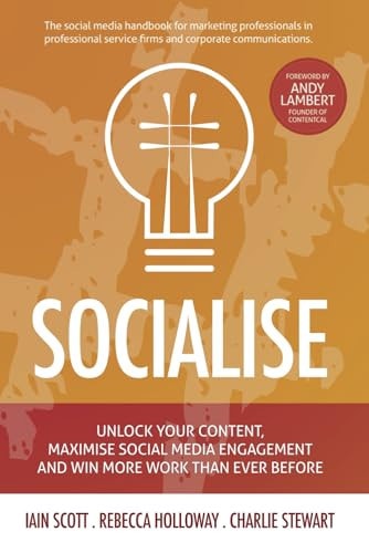 Socialise Unlock Your Content, Maximise Social Media Engagement and Win More Work Than Ever Before