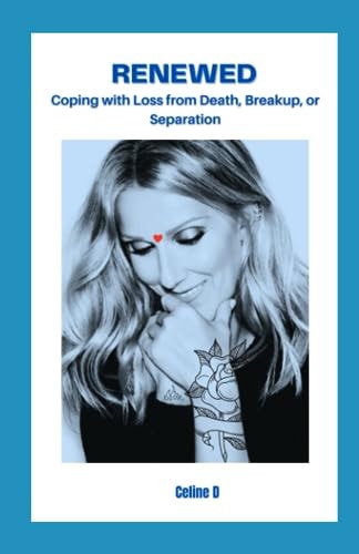 Renewed Coping with Loss from Death, Breakup, Or Separation