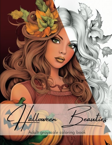 Halloween Beauties Adult Grayscale Coloring Book: 50 Single Sided Prints