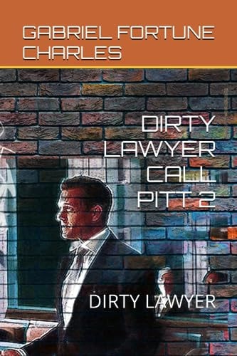 Dirty Lawyer Call Pitt 2 Dirty Lawyer