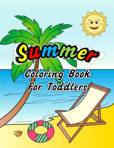 SUMMER COLORING BOOK FOR TODDLERS.