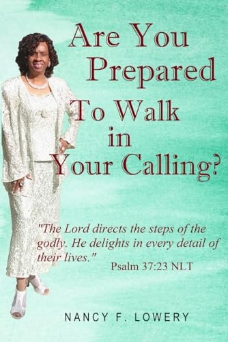 Are You Prepared to Walk in Your Calling?