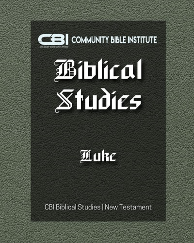 The Book of Luke CBI Biblical Studies New Testament