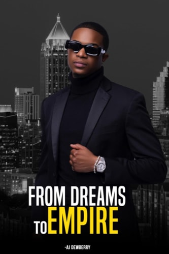 From Dreams to Empire The AJ Dewberry Story