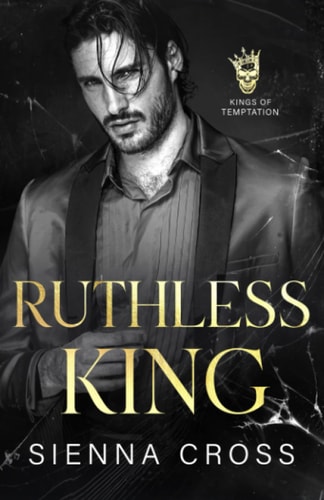 Ruthless King A Dark Mafia Romance