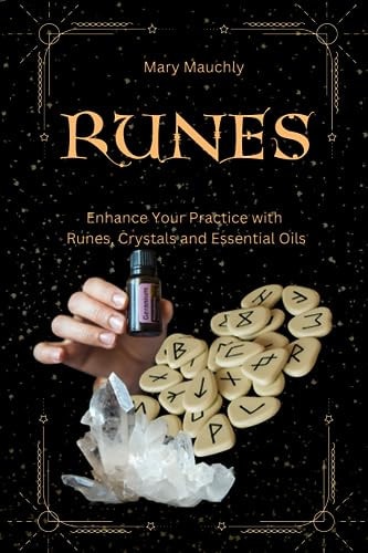 Runes Enhance Your Practice with Runes Crystals and Essential Oils