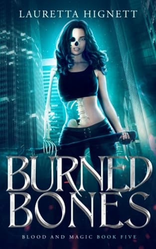 Burned Bones A Fun, Fast-Paced Urban Fantasy