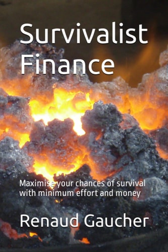 Survivalist Finance Maximise Your Chances of Survival with Minimum Effort and Money