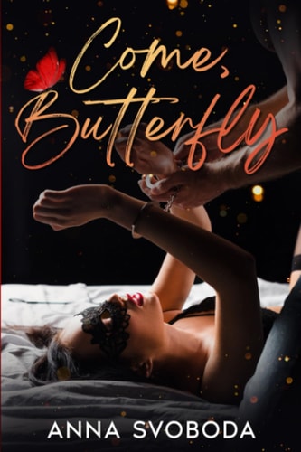 Come, Butterfly Erotic BDSM Romance with Middle-aged FMC and Supernatural MMC