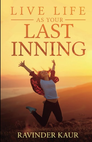Live Life as Your Last Inning