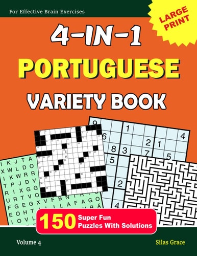 4-In-1 Portuguese Variety Book 4: 150 Fun Puzzles with There Solutions to Keep You Entertained