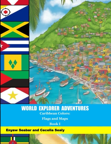 World Explorer Adventures Caribbean Colors - Flags and Maps Book I