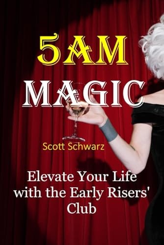 5AM Magic Elevate Your Life with The Early Risers' Club