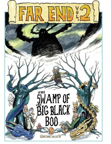 Far End Chronicles Vol.2 The Swamp Of The Big Black Boo