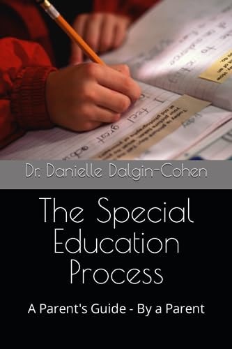 The Special Education Process A Parent's Guide - By a Parent
