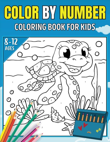 Color By Number Coloring Book For Kids Ages 8-12 Large Print Animals, Flowers, Birds, Nature and More Coloring Book for 8-12