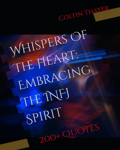 Whispers Of The Heart Embracing The INFJ Spirit