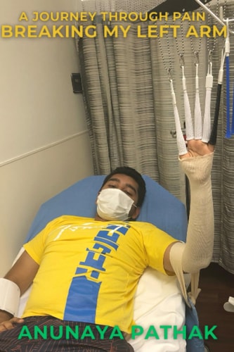 A Journey Through Pain Breaking My Left Arm