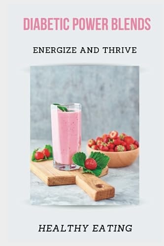 Diabetic Power Blends Energize and Thrive
