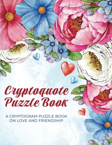 Cryptoquote Puzzle Book A Cryptogram Puzzle Book on Love and Friendship