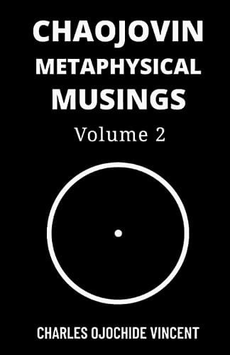 Chaojovin Metaphysical Musings, Volume 2