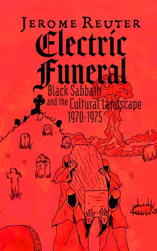 Electric Funeral Black Sabbath and the Cultural Landscape 1970-1975