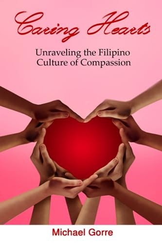 Caring Hearts Unraveling the Filipino Culture of Compassion