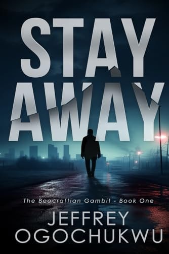 Stay Away (The Beocraftian Gambit - Book One)