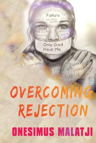 Overcoming Rejection Unleashing the Power Within