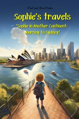 Sophie's Travels "Sophie in Another Continent: Journey to Sydney"