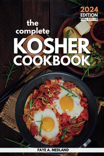 The Complete Kosher Cookbook Simple Everyday Recipes for a Healthy Living