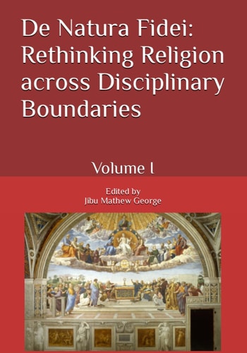De Natura Fidei: Rethinking Religion across Disciplinary Boundaries: Volume I (De Natura Fidei: Rethinking Religion across Disciplinary Boundaries (3 Volumes))