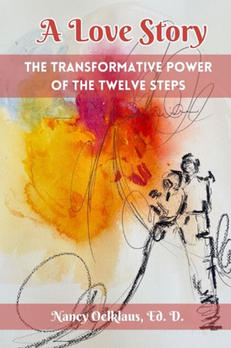 A Love Story The Transformative Power of the Twelve Steps
