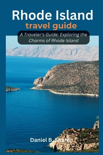 Rhode Island Travel Guide A Traveler's Guide: Exploring the Charms of Rhode Island